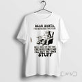 Trending Dear Santa Ive Been Good This Year Well Most Of The Time Ok Once T-Shirts, Hoodie, Sweatshirt | AU01DripNestTees.com