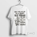 Trending Dont Piss Me Off Im A Grumpy Old Woman I Do What I Want T-Shirts, Hoodie, Sweatshirt | AU01DripNestTees.com