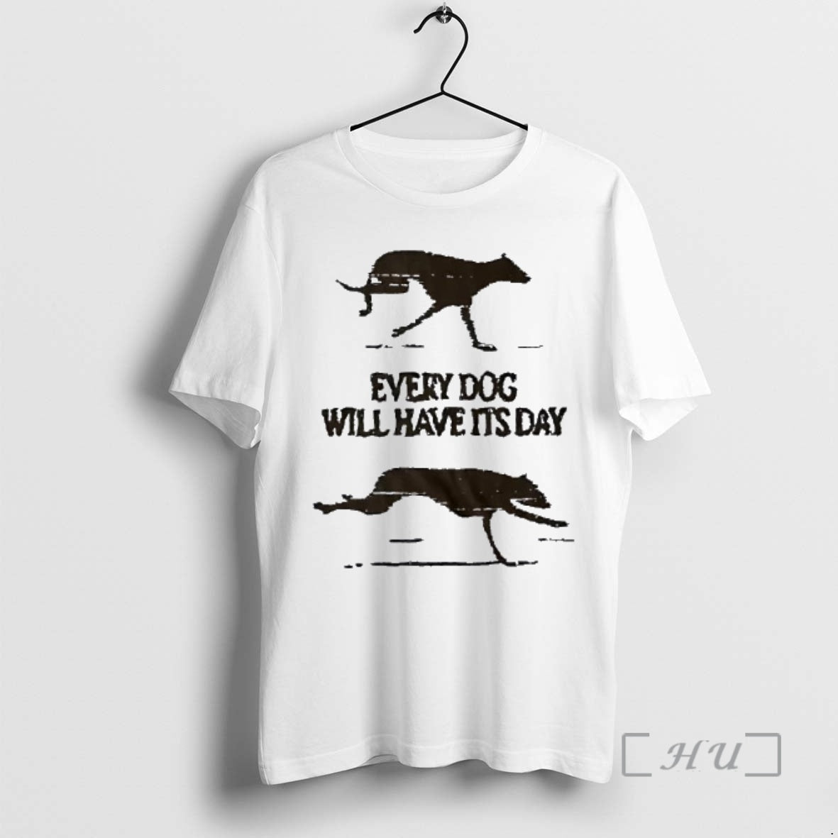 Trending Every Dog Will Have Its Day T-Shirts, Hoodie, Sweatshirt | AU01DripNestTees.com