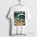 Trending Fight In Peace T-Shirts, Hoodie, Sweatshirt | AU01DripNestTees.com