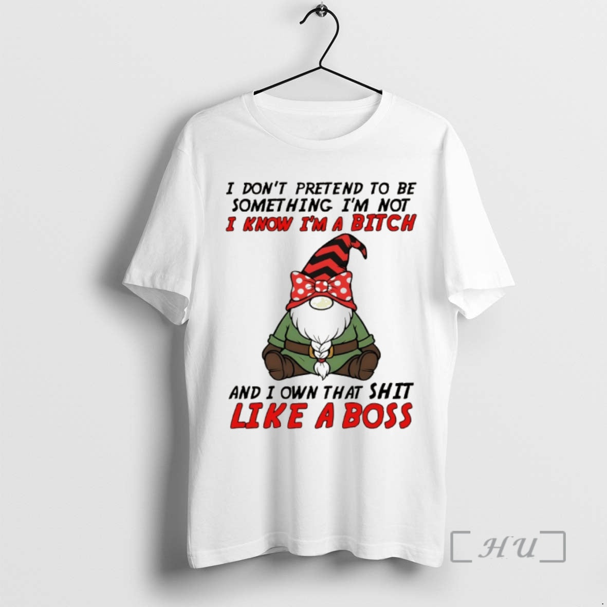 Trending Gnome I Dont Pretend To Be Something Im Not Know Im A Bitch And T-Shirts, Hoodie, Sweatshirt | AU01DripNestTees.com
