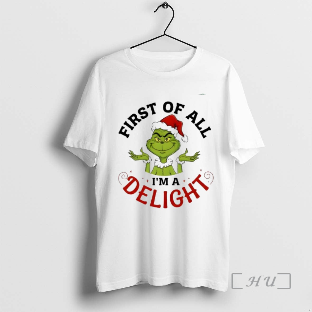Trending Grinch First Of All Im A Delight T-Shirts, Hoodie, Sweatshirt | AU01DripNestTees.com