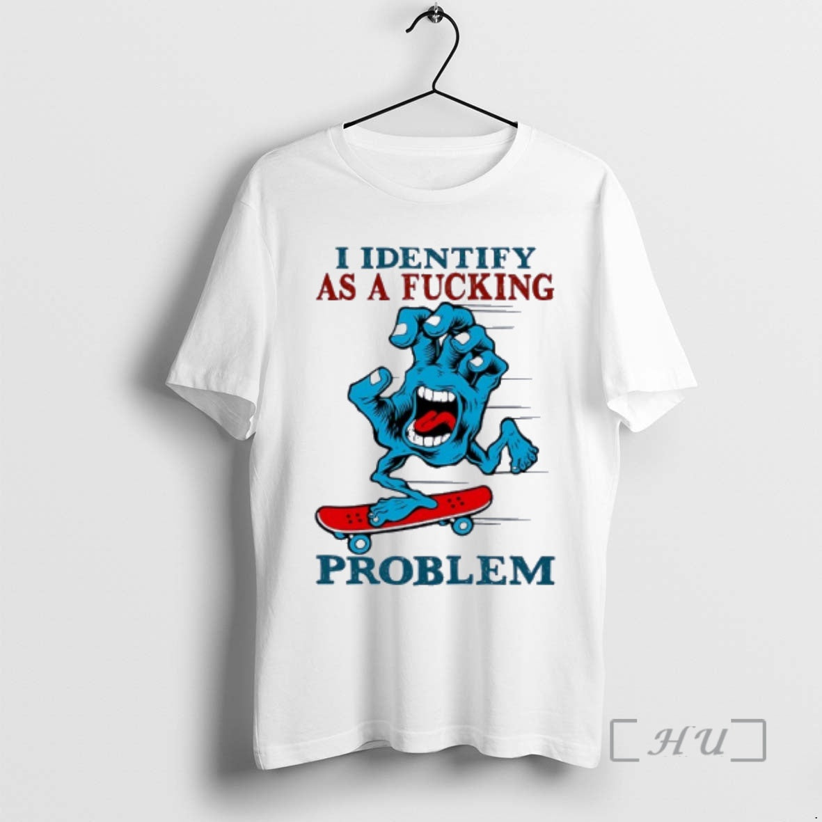 Trending Hand Horror Skateboard I Identify As A Fucking Problem T-Shirts, Hoodie, Sweatshirt | AU01DripNestTees.com