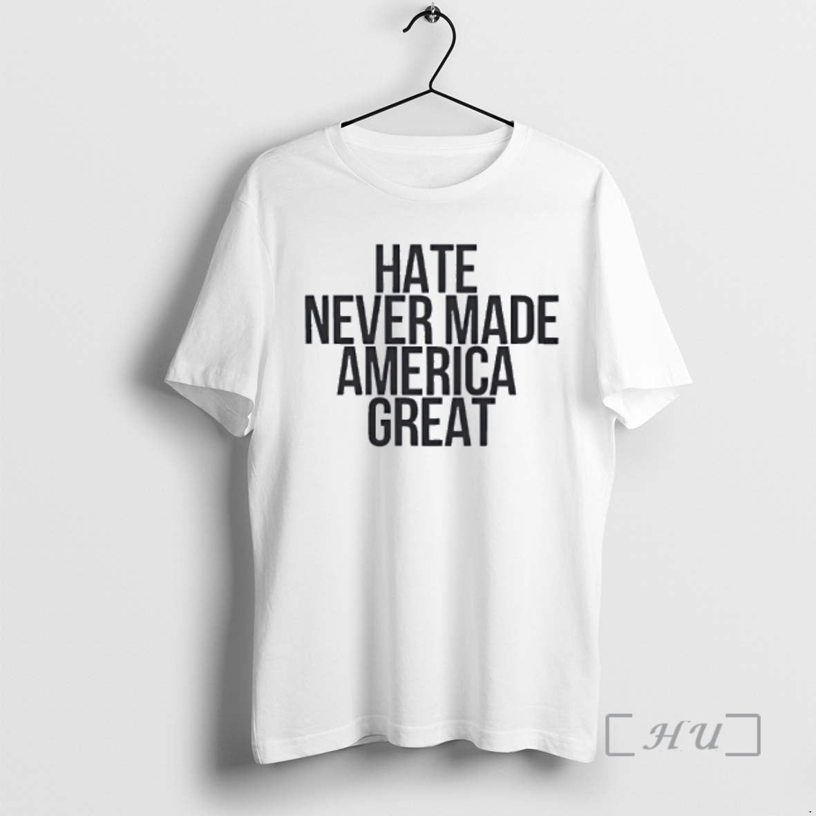 Trending Hate Never Made America Great T-Shirts, Hoodie, Sweatshirt | AU01DripNestTees.com