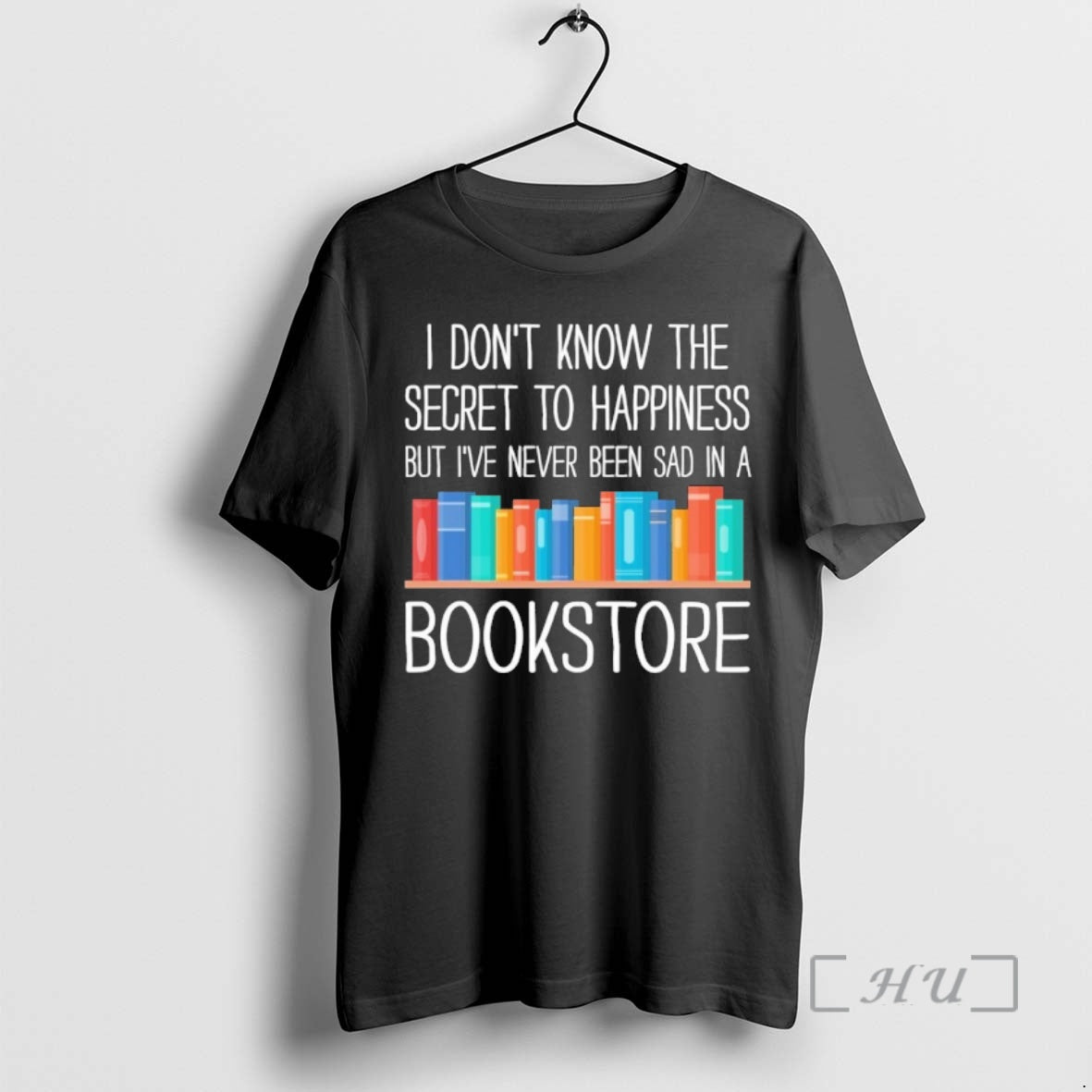 Trending I Dont Know The Secret To Happiness But Ive Never Been Sad In T-Shirts, Hoodie, Sweatshirt | AU01DripNestTees.com