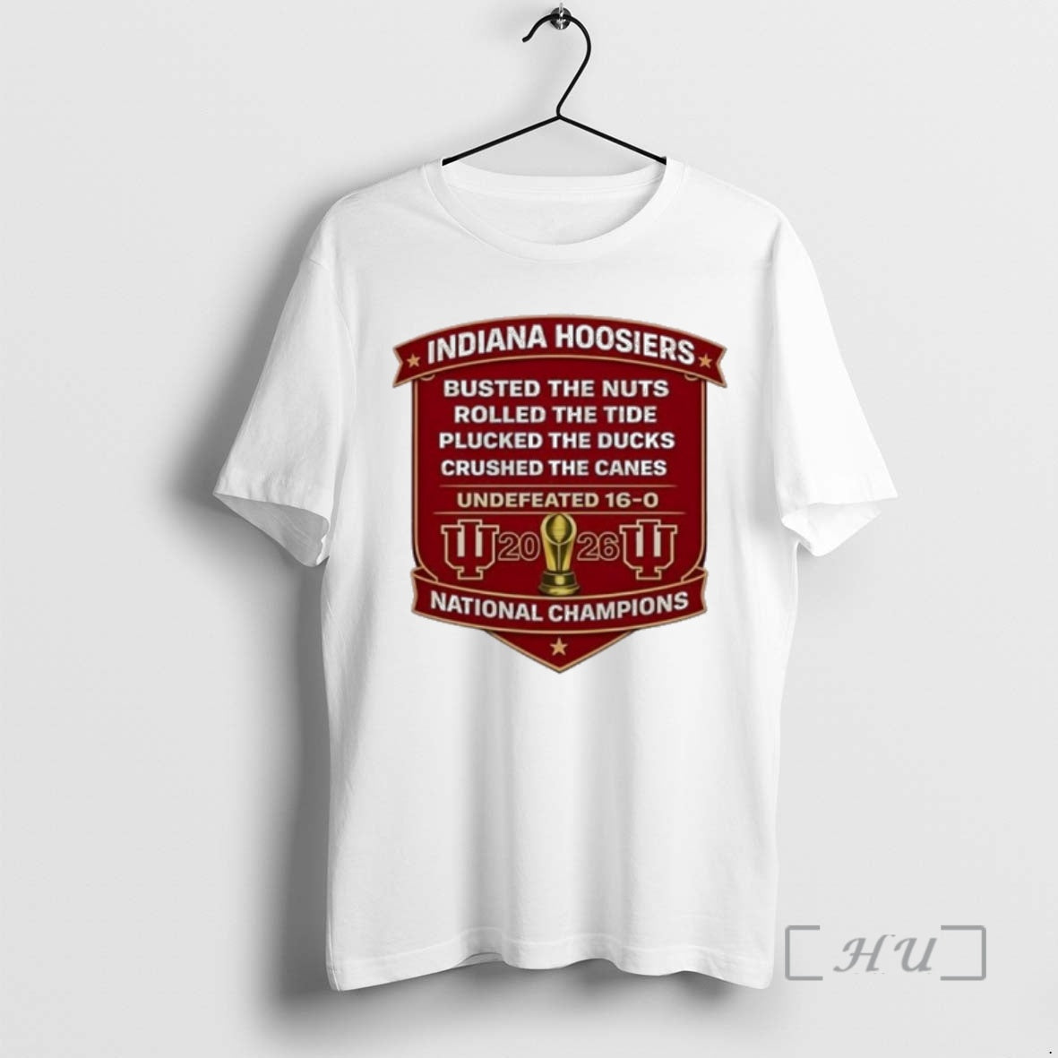 Trending Iu National Champions Plucked The Ducks Crushed The Canes Undefeated 16 0 Premium T-Shirts, Hoodie, Sweatshirt