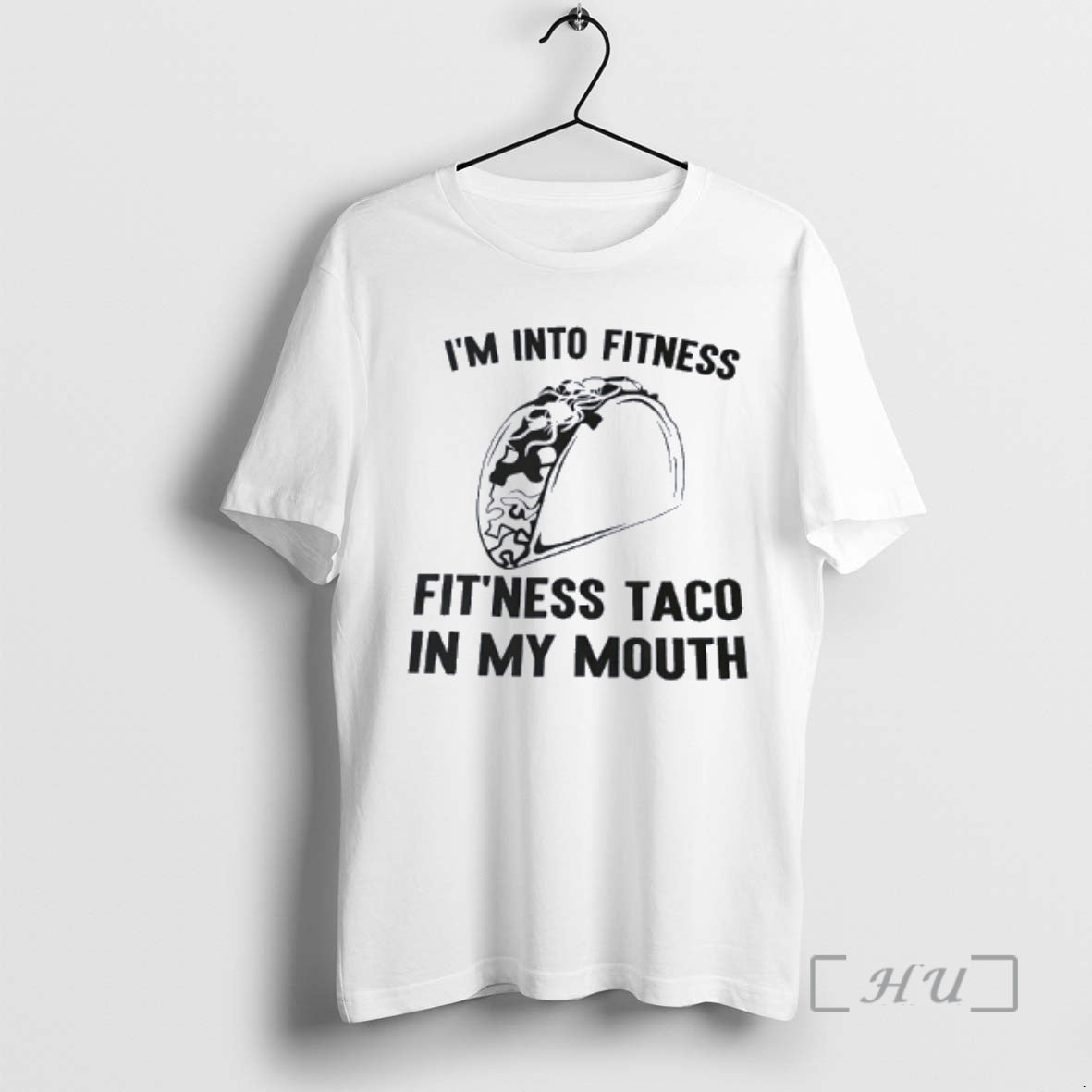 Trending Im Into Fitness Fitness Taco In My Mouth Funny T-Shirts, Hoodie, Sweatshirt | AU01DripNestTees.com