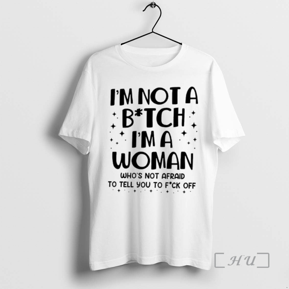 Trending Im Not A Bitch Ima Woman Whos Not Afraid To Tell You To Fuck T-Shirts, Hoodie, Sweatshirt | AU01DripNestTees.com