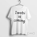 Trending Iwobi Is Coming T-Shirts, Hoodie, Sweatshirt | AU01DripNestTees.com