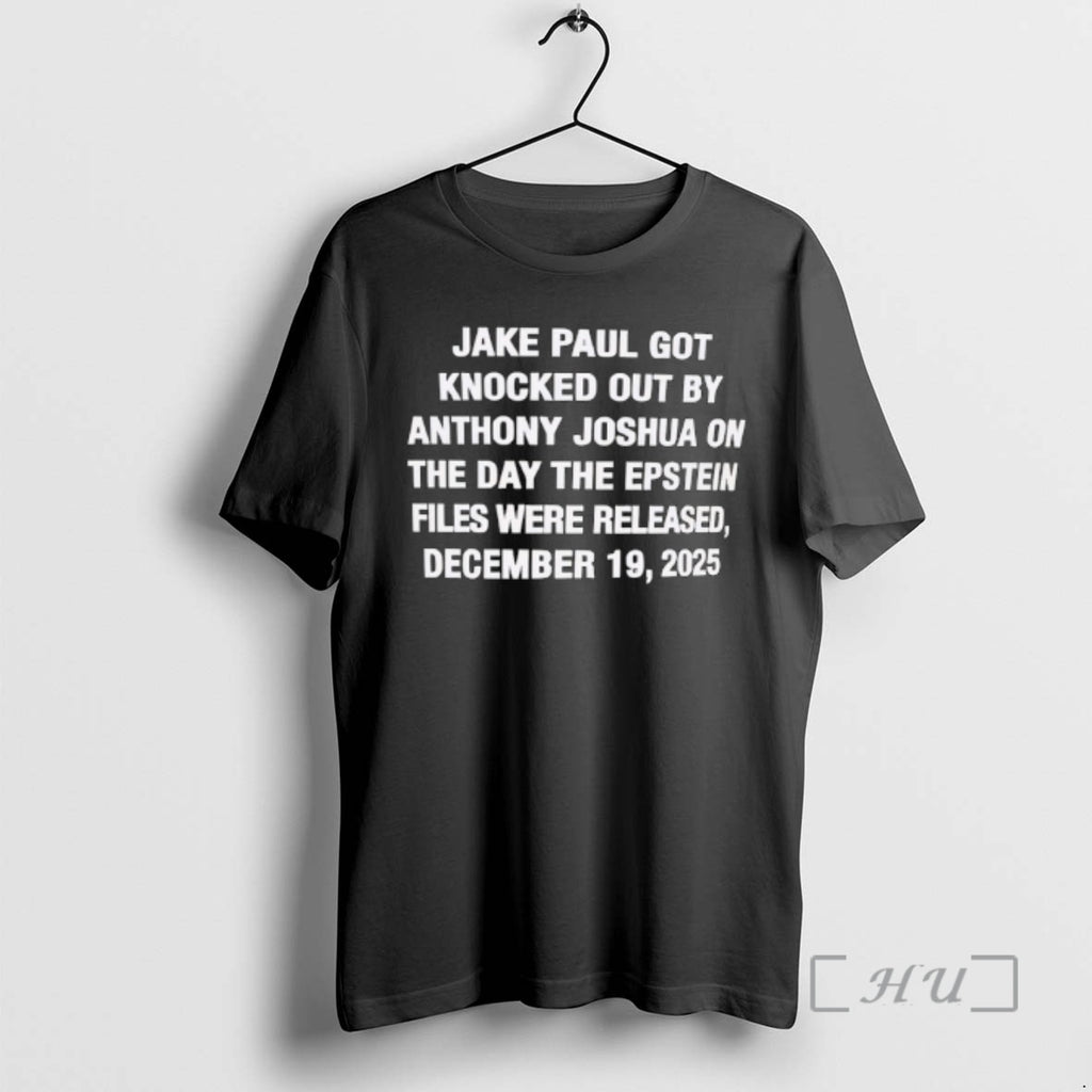 Trending Jake Paul Got Knocked Out By Anthony Joshua T-Shirts, Hoodie, Sweatshirt | AU01DripNestTees.com
