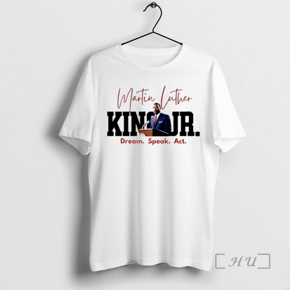 Trending Martin Luther King Jr Dream Speak Act T-Shirts, Hoodie, Sweatshirt | AU01DripNestTees.com