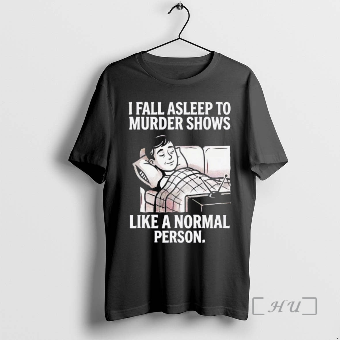 Trending Men I Fall Asleep To Murder Shows Like A Normal Person Premium T Shirts Hoodie, Sweatshirt | AU01DripNestTees.com
