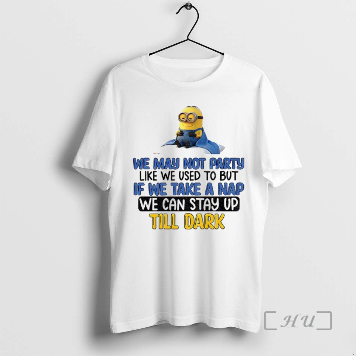 Trending Minion We May Not Party Like We Used To But If We Take T-Shirts, Hoodie, Sweatshirt | AU01DripNestTees.com