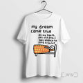 Trending My Dream Came True All My Teeth Feel Out And I Was Unable To T-Shirts, Hoodie, Sweatshirt | AU01DripNestTees.com