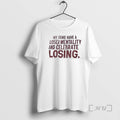 Trending My Fans Have A Loser Mentality And Celebrate Losing T-Shirts, Hoodie, Sweatshirt | AU01DripNestTees.com