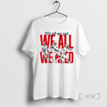 Trending New England Football We All We Got We All We Need Premium T Shirts Hoodie, Sweatshirt | AU01DripNestTees.com