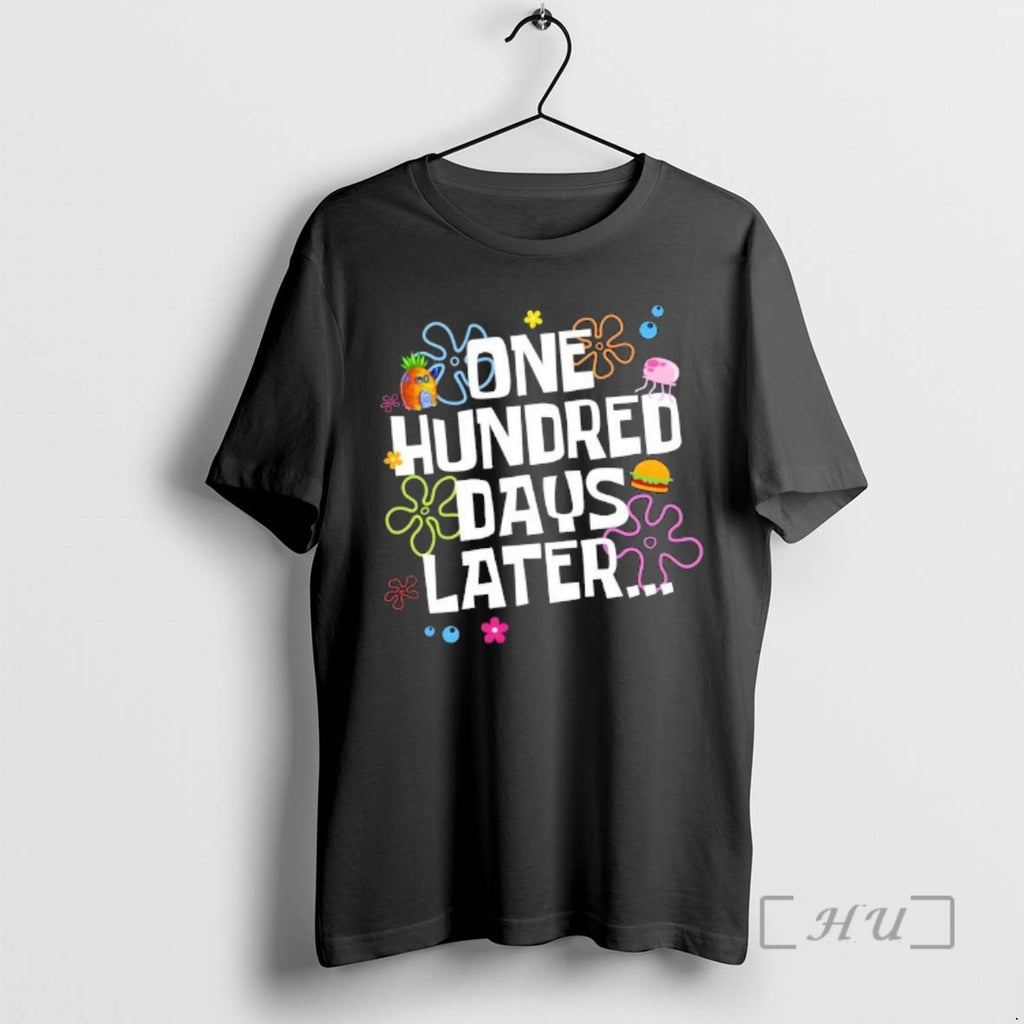 Trending One Hundred Days Later 100 Days Of School T-Shirts, Hoodie, Sweatshirt | AU01DripNestTees.com