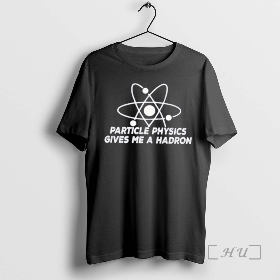 Trending Particle Physics Gives Me A Hadron T-Shirts, Hoodie, Sweatshirt | AU01DripNestTees.com