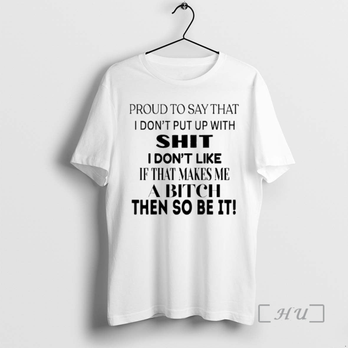 Trending Proud To Say That I Dont Put Up With Shit I Dont Like If T-Shirts, Hoodie, Sweatshirt | AU01DripNestTees.com