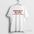 Trending Proudly Hated By Danielle Smith T-Shirts, Hoodie, Sweatshirt | AU01DripNestTees.com
