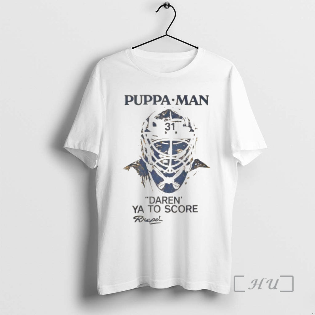 Trending Puppa Man 31 Daren Ya To Score T-Shirts, Hoodie, Sweatshirt | AU01DripNestTees.com