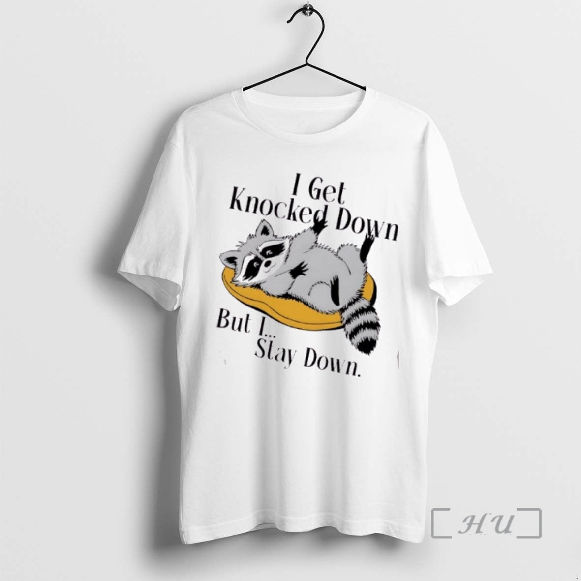 Trending Raccoon Meme I Get Knocked Down But I Stay Down Premium T Shirts Sweater Hoodie, Sweatshirt | AU01DripNestTees.com