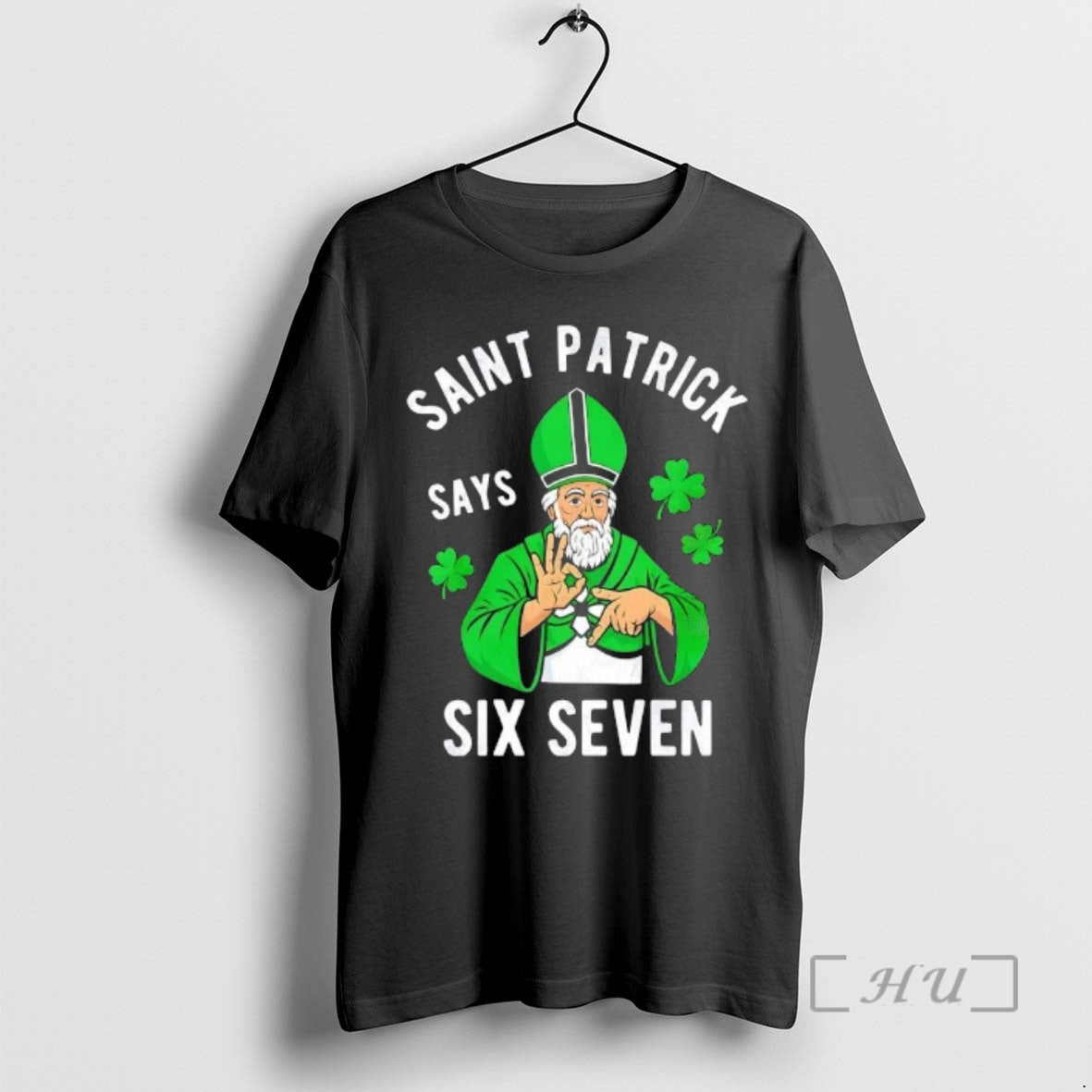 Trending Saint Patrick Says Six Seven 6 7 Meme St Patricks Day Premium T Shirts Hoodie, Sweatshirt | AU01DripNestTees.com