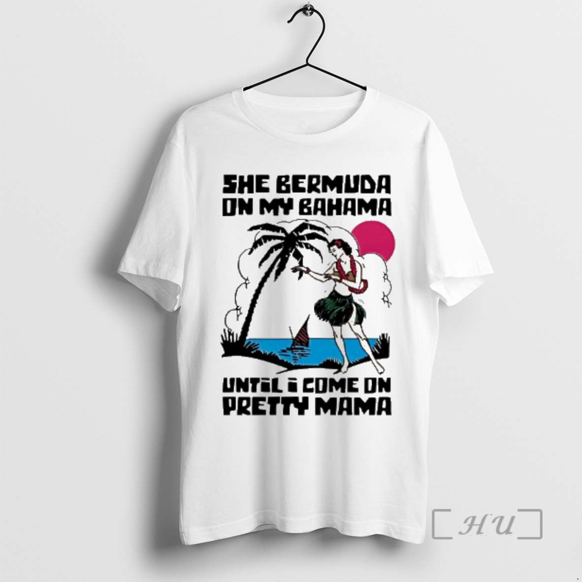 Trending She Bermuda On My Bahama Hula Girl Palm Tree Sun Until I Come On T-Shirts, Hoodie, Sweatshirt | AU01DripNestTees.com