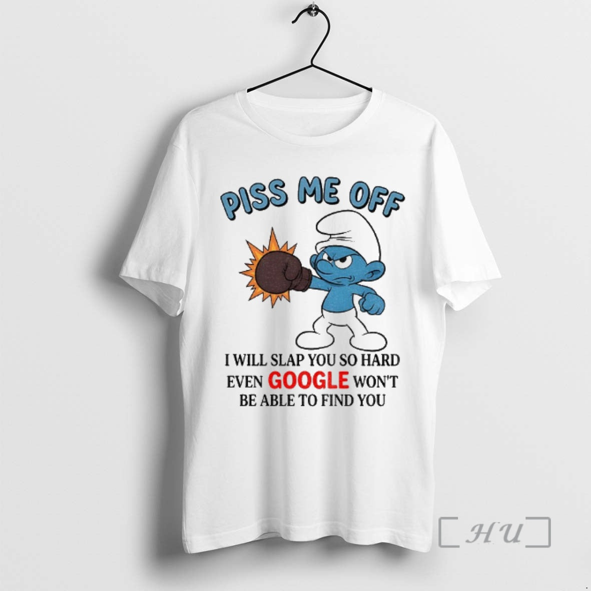 Trending Smurf Piss Me Off I Will Slap You So Hard Even Google Wont Be T-Shirts, Hoodie, Sweatshirt | AU01DripNestTees.com