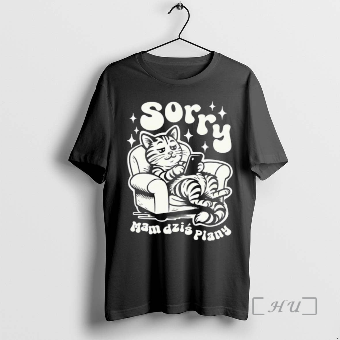Trending Sorry Mam Dzis Plany T-Shirts, Hoodie, Sweatshirt | AU01DripNestTees.com