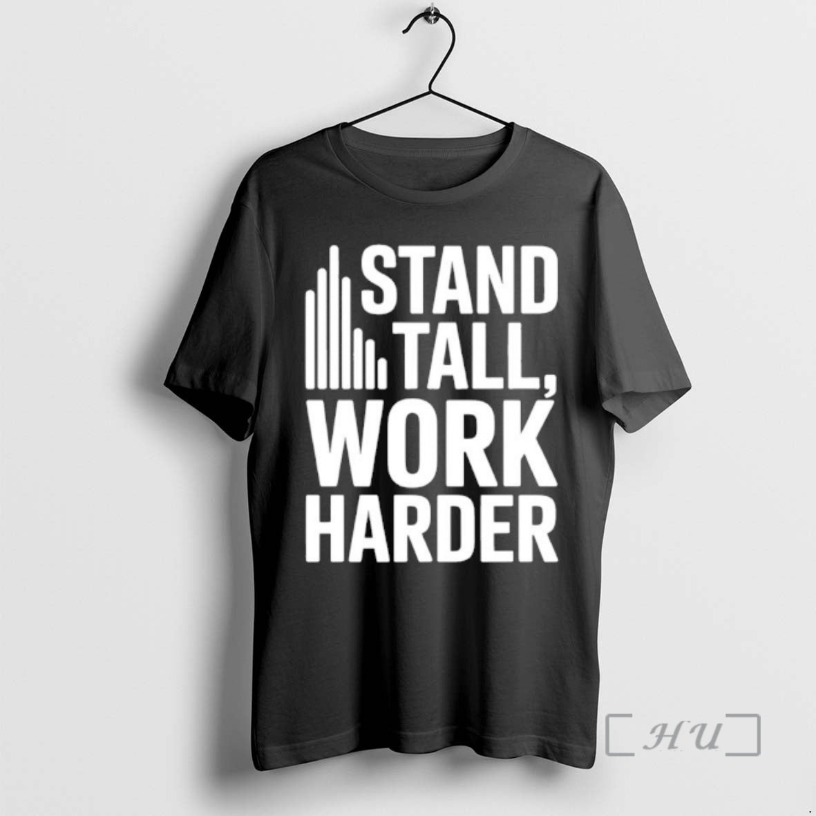 Trending Stand Tall Work Harder T-Shirts, Hoodie, Sweatshirt | AU01DripNestTees.com
