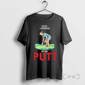 Trending Stop Looking At My Putt Womens Golf T-Shirts, Hoodie, Sweatshirt | AU01DripNestTees.com