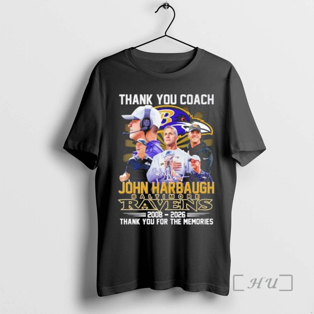 Trending Thank You Coach John Harbaugh Baltimore Ravens 2008 2026 Thank You For The Memories T-Shirts, Hoodie, Sweatshirt