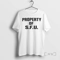 Trending The Secret Of My Success Property Of Sfu T-Shirts, Hoodie, Sweatshirt | AU01DripNestTees.com