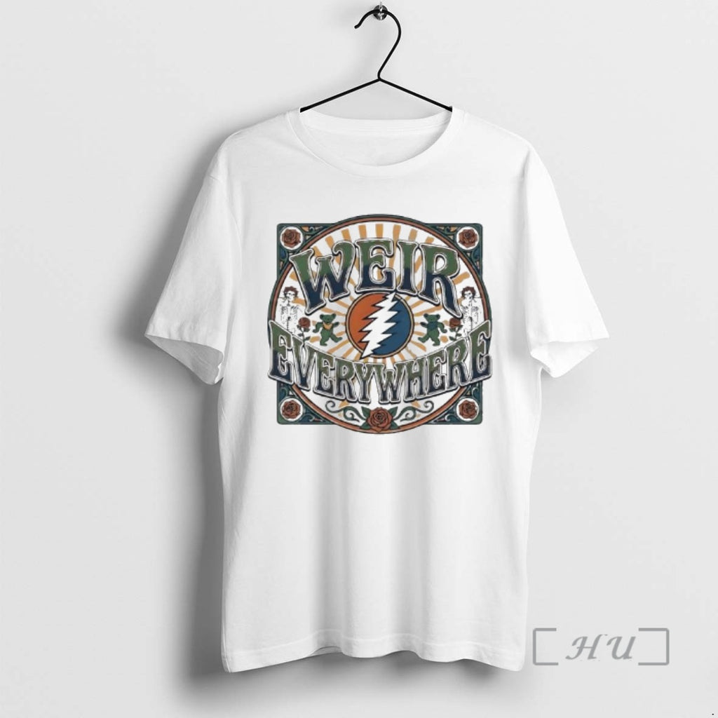 Trending Weir Everywhere Grateful Dead Graphic T-Shirts, Hoodie, Sweatshirt | AU01DripNestTees.com