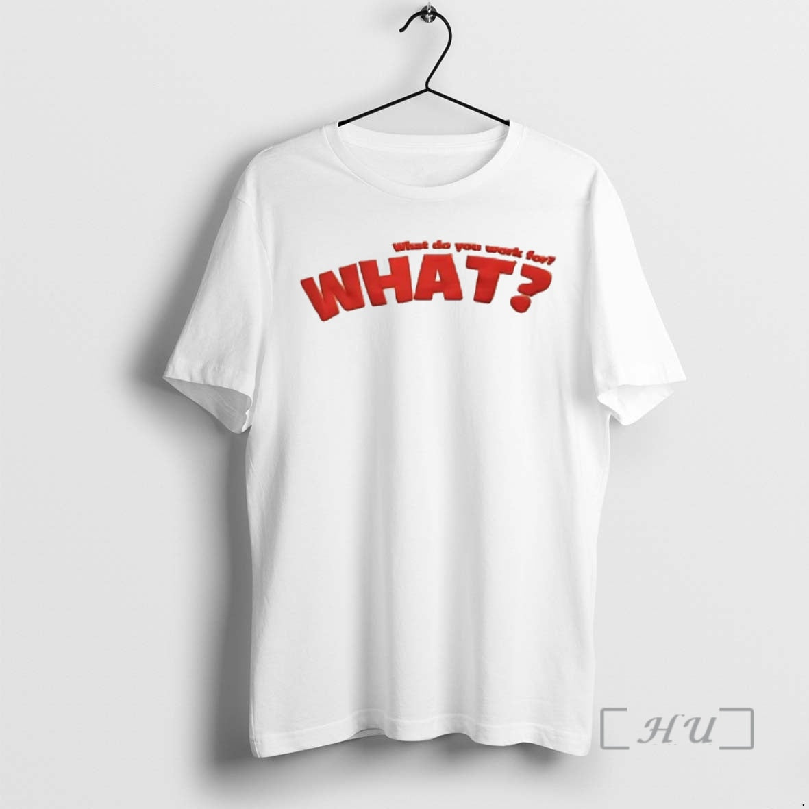 Trending What Do You Work For What
