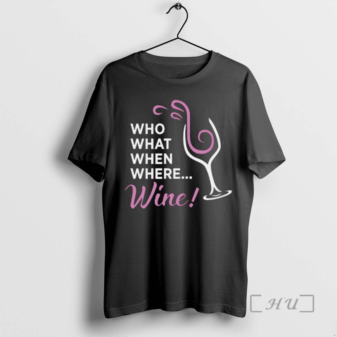 Trending Who What When Where Wine T-Shirts, Hoodie, Sweatshirt | AU01DripNestTees.com