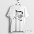 Trending Women The Work Me Outside Me And Home Me Are Three Completely Different People T-Shirts, Hoodie, Sweatshirt