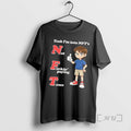 Trending Yeah Im Into Nfts Not Fuckin Paying Taxes Meme T-Shirts, Hoodie, Sweatshirt | AU01DripNestTees.com