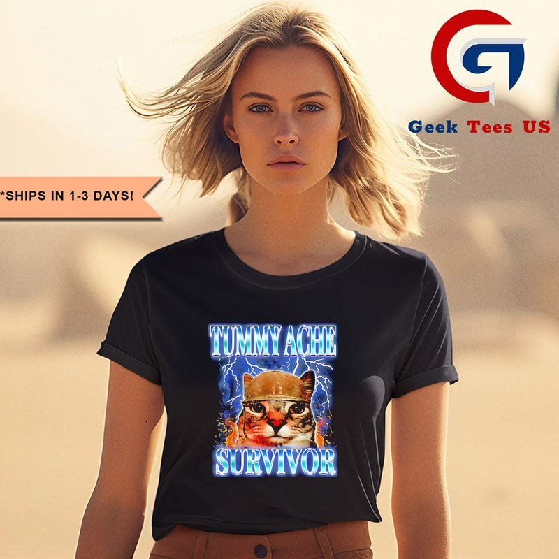 Tummy Ache Survivor Cat meme shirt