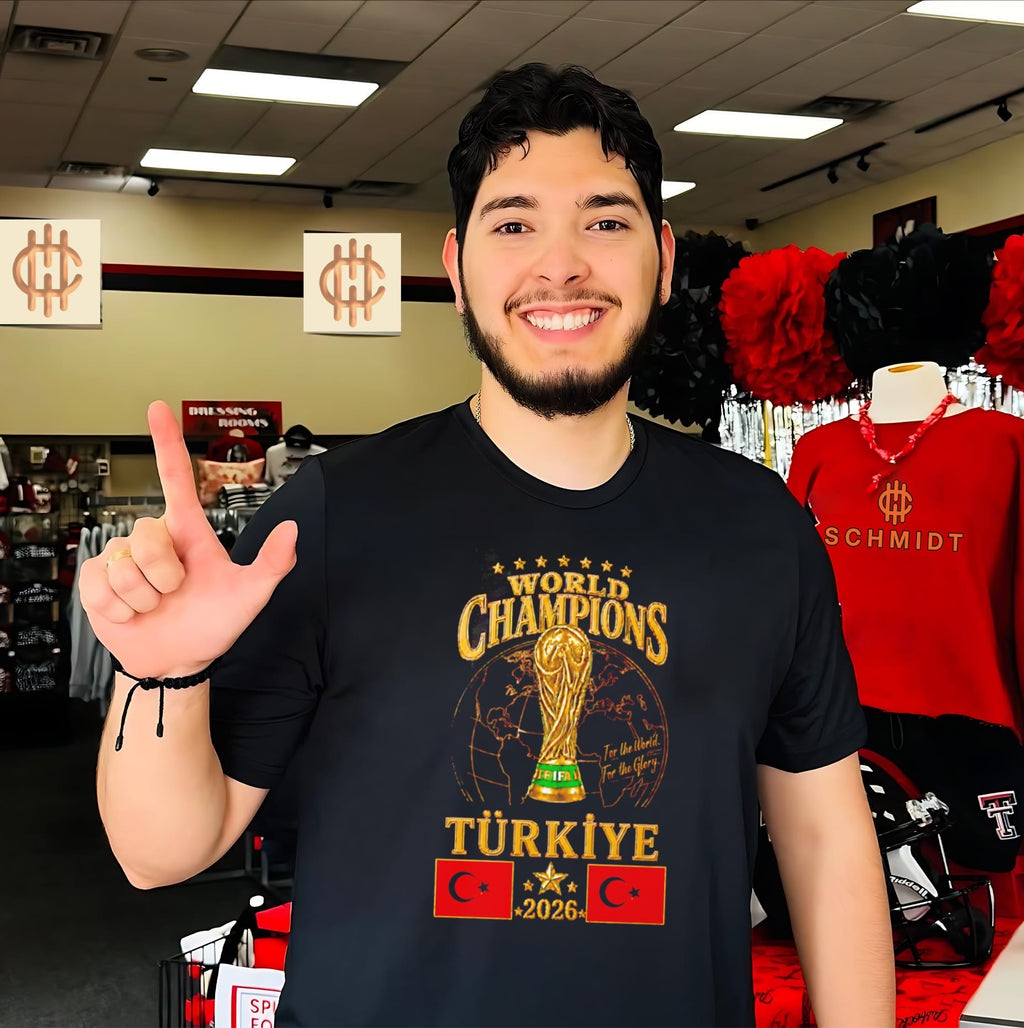Turkiye 2026 World Champions for the World for the Glory shirt