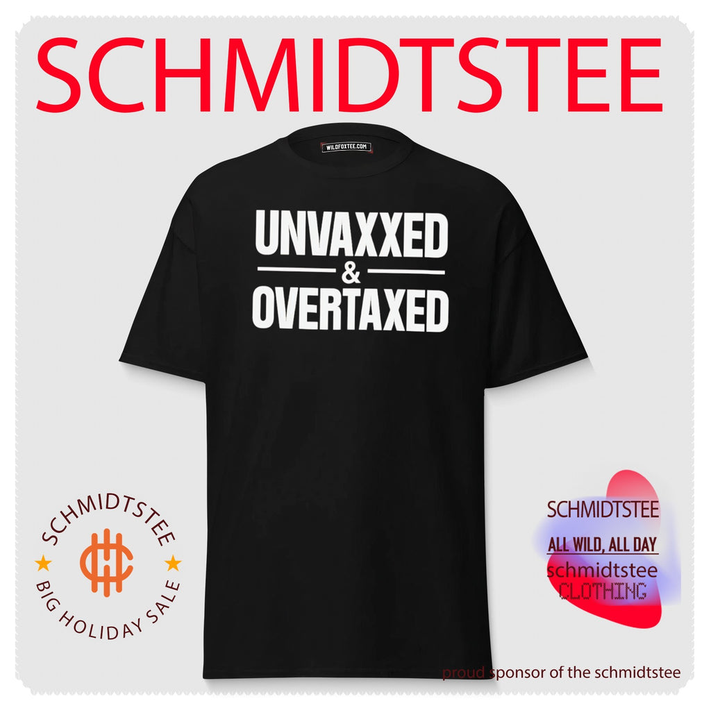 Unvaxxed and Overtaxed text shirt