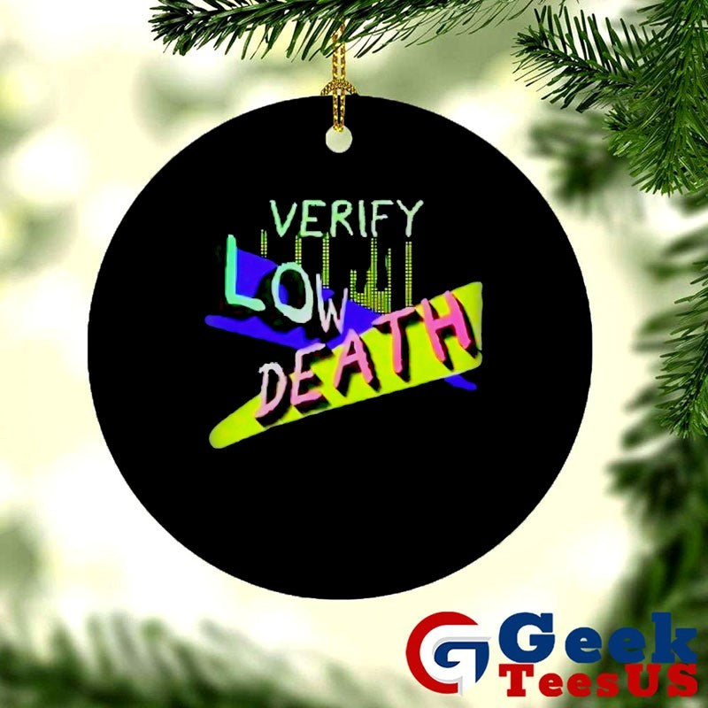 Verify Low Death shirt