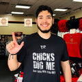 WWE The Miz Chick Magnet Chicks dig me and their men fear me shirt
