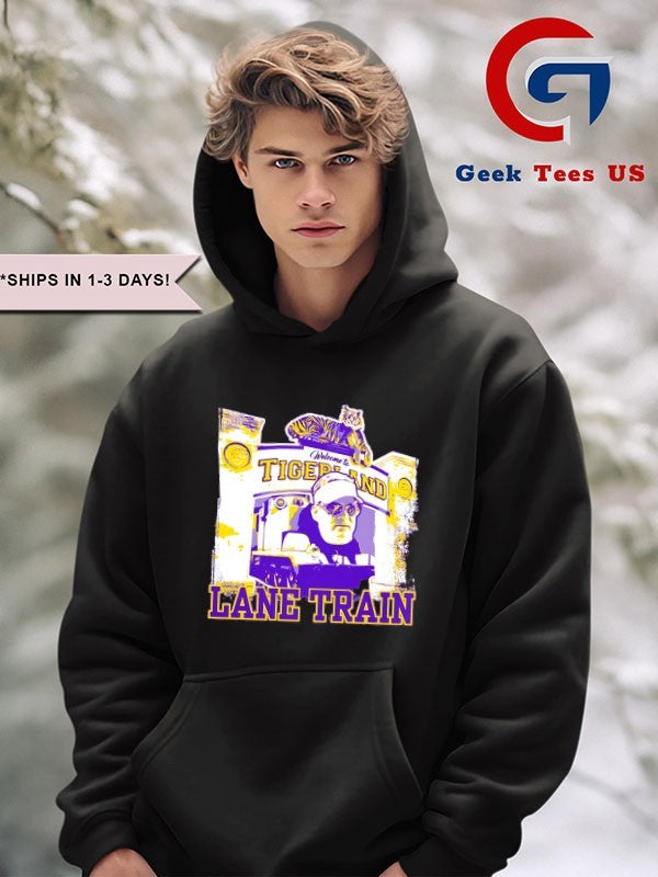 Welcome to Lane Train Tigerland shirt