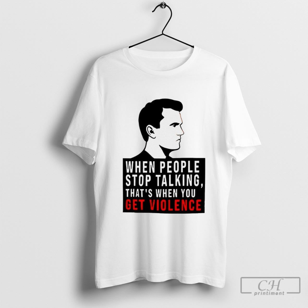 When People Stop Talking Thats When You Get Violence Shirt Sweater
