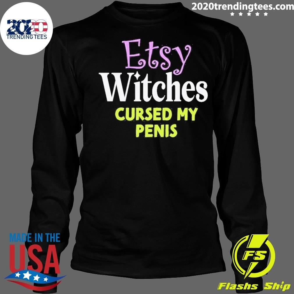 Witches Cursed My Penis Shirt