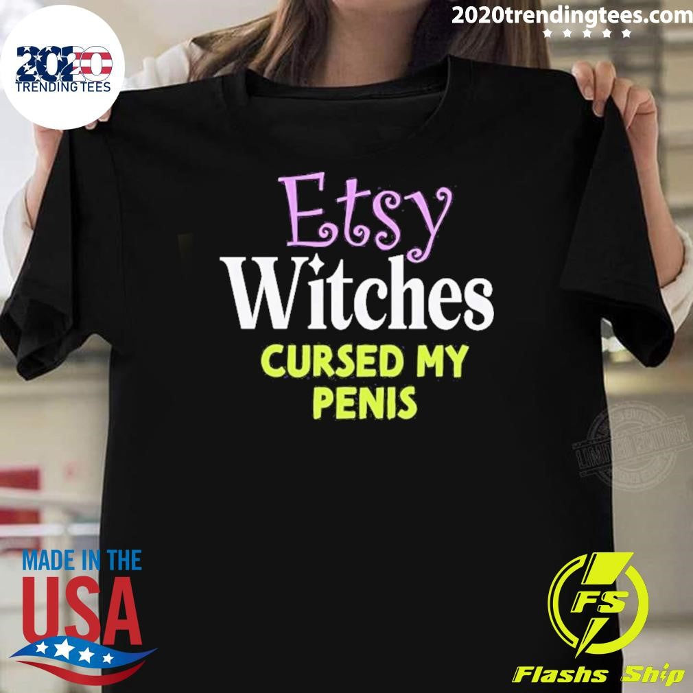 Witches Cursed My Penis Shirt
