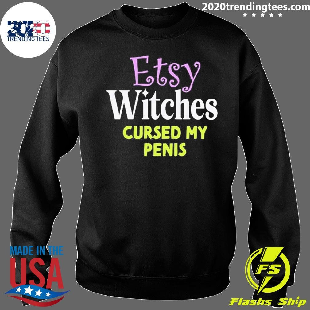 Witches Cursed My Penis Shirt