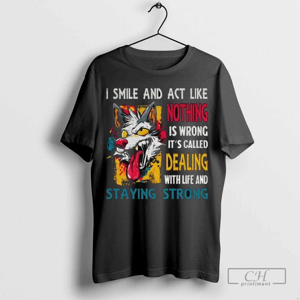 Wolf I Smile And Act Like Nothing Is Wrong Its Called Dealing With Life And
